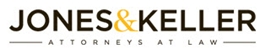 Jones & Keller A Professional Corporation