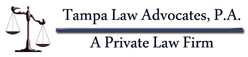 Tampa Law Advocates, P.a. A Private Law Firm